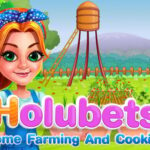 Holubets Home Farming and Cooking